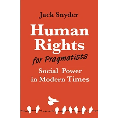 Abbildung von Human Rights for Pragmatists: Social Power in Modern Times (Princeton Studies International History and Politics)