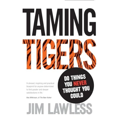 Abbildung von Taming Tigers: Do things you never thought could