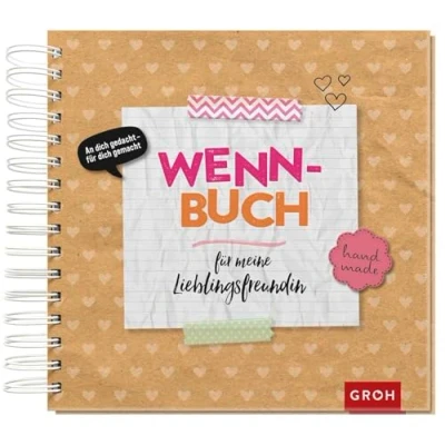 Abbildung von Wenn Buch für meine Lieblingsfreundin: zum Selbstgestalten mit Tipps Befüllen DIY Geschenkbuch zu Weihnachten oder Geburtstag (Kreatives Selbstgestalten)