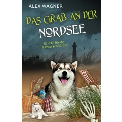 Abbildung von Das Grab an der Nordsee (Ein Fall für die Meisterschnüffler, Band 6)