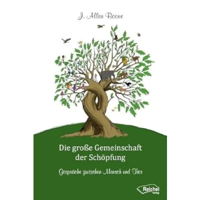 Abbildung von Die große Gemeinschaft der Schöpfung: Gespräche zwischen Mensch und Tier