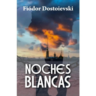 Abbildung von NOCHES BLANCAS: Novela sentimental (de los recuerdos de un soñador)
