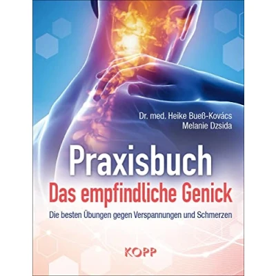 Abbildung von Praxisbuch: Das empfindliche Genick: Die besten Übungen gegen Verspannungen und Schmerzen