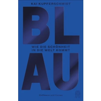 Abbildung von Blau: Wie die Schönheit in Welt kommt