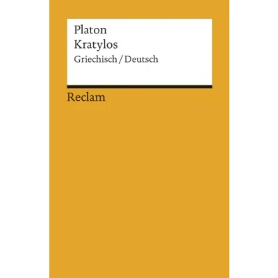 Abbildung von Kratylos. Griechisch/Deutsch: Platon Originalversion mit deutscher Übersetzung (Reclams Universal Bibliothek)