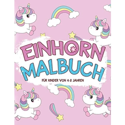 Abbildung von Einhorn Malbuch für Kinder von 4 8 Jahren: 50 zauberhafte Einhörner zum Ausmalen
