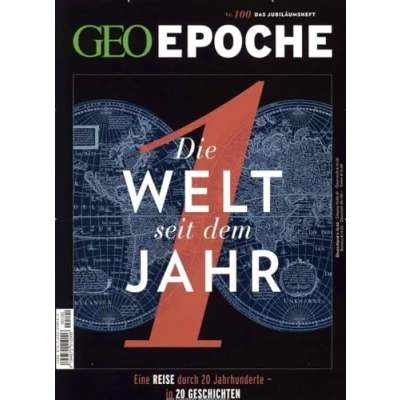 Abbildung von GEO Epoche / 100/2019 Die Welt seit dem Jahr 1: Eine Reise durch 20 Jahrhunderte in Geschichten