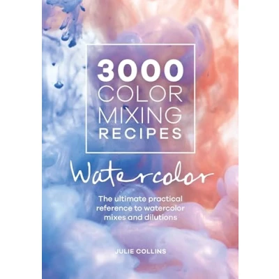 Abbildung von 3000 Color Mixing Recipes: Watercolor: The Ultimate Practical Reference to Watercolor Mixes and Dilutions