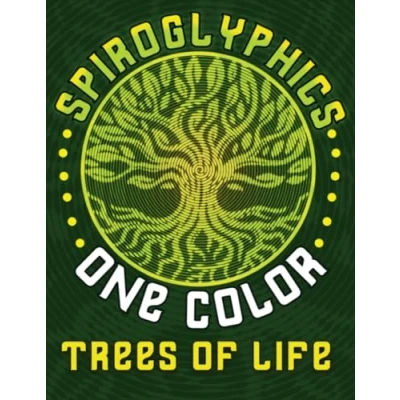 Abbildung von Spiroglyphics One Color Tree of Life: Spiral Coloring Book for Adults with 50 Mystery &amp; Beautiful Designs Relaxation Stress Relief, Create Masterpieces Easily