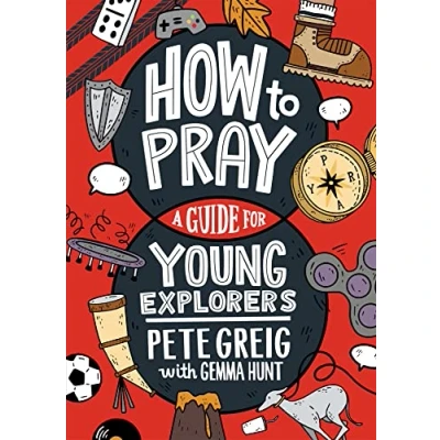 Abbildung von How to Pray: A Guide for Young Explorers