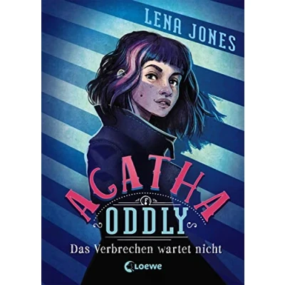 Abbildung von Agatha Oddly (Band 1) Das Verbrechen wartet nicht: Detektiv Roman für Mädchen und Jungen ab 11 Jahre