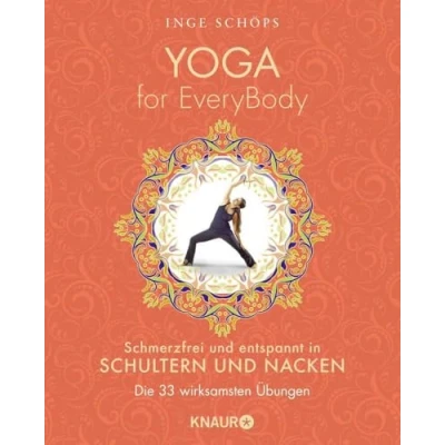 Abbildung von Yoga for EveryBody schmerzfrei und entspannt in Schultern Nacken: Die 33 wirksamsten Übungen