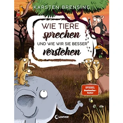 Abbildung von wie Tiere sprechen und wir sie besser verstehen: Sachbuch für Kinder ab 9 Jahre