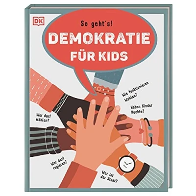 Abbildung von Demokratie für Kids: So geht&#039;s! Wer darf wählen? regieren? Wie funktionieren Wahlen? Haben Kinder Rechte? ist der Staat?