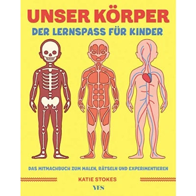 Abbildung von Unser Körper: Der Lernspaß für Kinder. Das Mitmachbuch zum Malen, Rätseln und Experimentieren