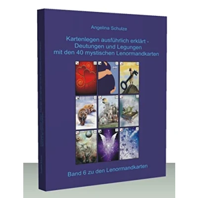 Abbildung von Kartenlegen ausführlich erklärt Deutungen und Legungen mit den 40 mystischen Lenormandkarten: Band 6 zu Lenormandkarten (Lenormand lernen für Anfänger)