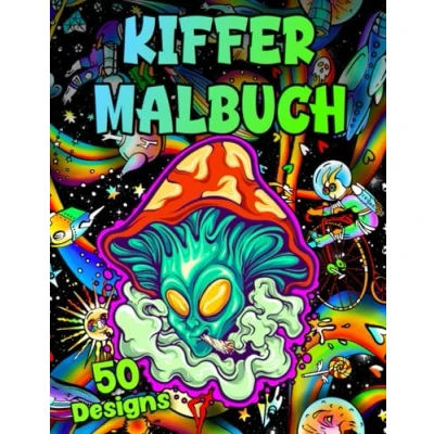 Abbildung von Kiffer Malbuch: Stoner Malbuch für Erwachsene mit Weed, Cannabis, Aliens und mehr zum Ausmalen Entspannen (Malbücher Erwachsene)