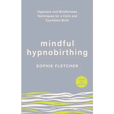 Abbildung von Mindful Hypnobirthing: Hypnosis and Mindfulness Techniques for a Calm Confident Birth