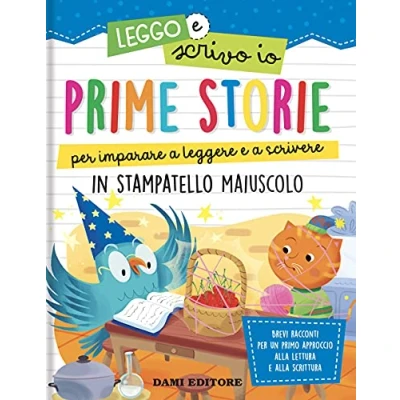 Abbildung von Prime storie per imparare a leggere e scrivere. In stampatello maiuscolo. Leggo scrivo io. Ediz. colori