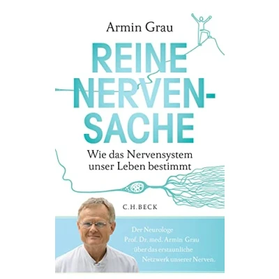 Abbildung von Reine Nervensache: Wie das Nervensystem unser Leben bestimmt