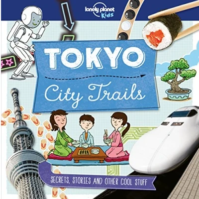 Abbildung von Lonely Planet Kids City Trails Tokyo: Secrets, stories and other cool stuff