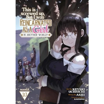 Abbildung von This Is Screwed Up, but I Was Reincarnated as a GIRL in Another World! (Manga) Vol. 10