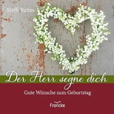 Abbildung von Der Herr segne dich: Gute Wünsche zum Geburtstag