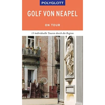 Abbildung von POLYGLOTT on tour Reiseführer Golf von Neapel: 13 individuelle Touren durch die Region