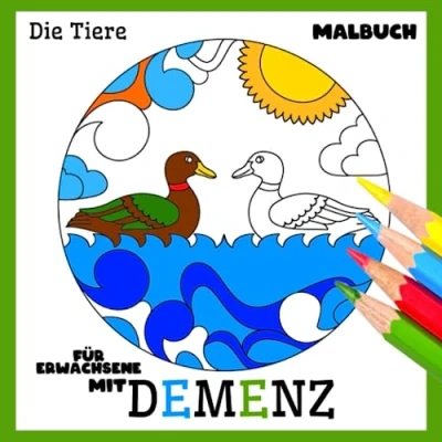 Abbildung von Malbuch für Erwachsene mit Demenz:Die Tiere: Reihe Malbüchern Anfänger, Senioren (Demenz, Alzheimer Krankheit, Parkinson Syndrom, kognitive ... (Bücher Demenz)