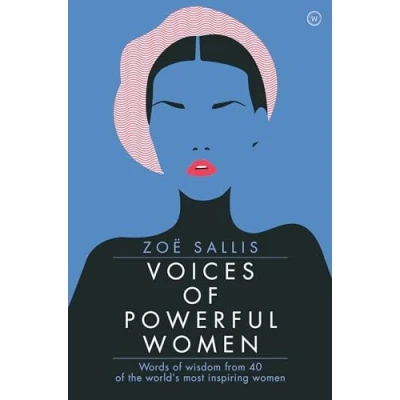 Abbildung von Voices of Powerful Women: Words Wisdom from 40 the World&#039;s Most Inspiring Women