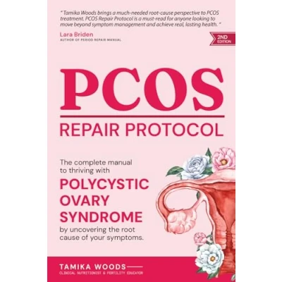 Abbildung von PCOS Repair Protocol: The Complete Manual To Thriving With Polycystic Ovary Syndrome By Uncovering Root Cause Of Your Symptoms