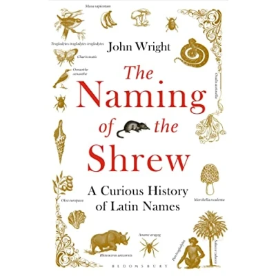Abbildung von the Naming of Shrew: A Curious History Latin Names