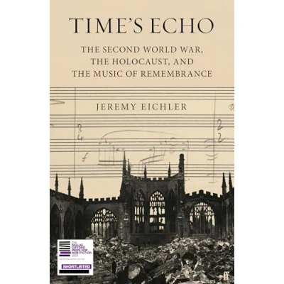 Abbildung von Time&#039;s Echo: the Second World War, Holocaust, and Music of Remembrance