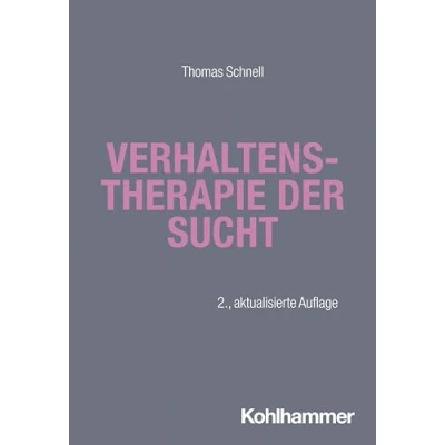 Abbildung von Verhaltenstherapie der Sucht (Sucht: Risiken Formen Interventionen: Interdisziplinäre Ansätze von Prävention zur Therapie)