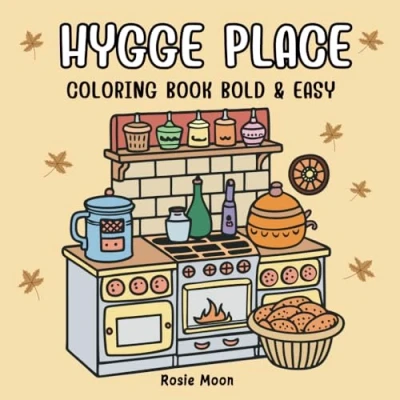 Abbildung von Hygge Place Coloring Book: Bold and Easy designs for Adults kids, Simple Drawings Relaxation Stress Relief