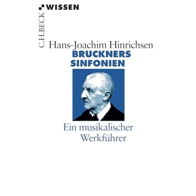 Abbildung von Bruckners Sinfonien: Ein musikalischer Werkführer (Beck&#039;sche Reihe)