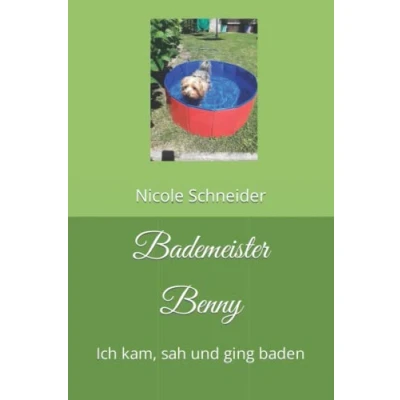 Abbildung von Bademeister Benny: Ich kam, sah und ging baden