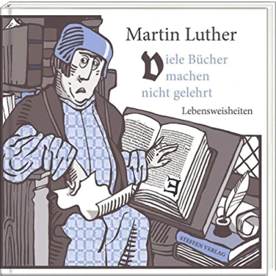 Abbildung von Viele Bücher machen nicht gelehrt: Lebensweisheiten (Literarische Lebensweisheiten)