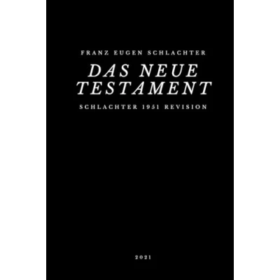Abbildung von Schlachter 1951 Revision: Das Neue Testament