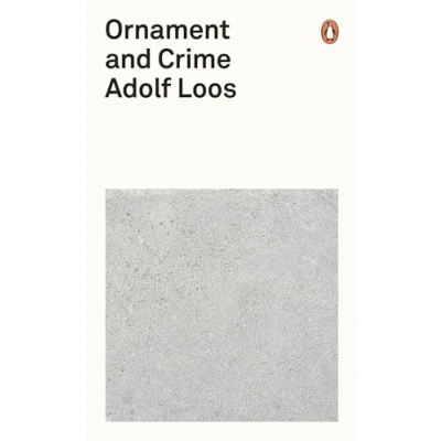 Abbildung von Ornament and Crime: Adolf Loos (Penguin Modern Classics)