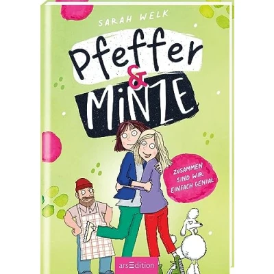 Abbildung von Pfeffer &amp; Minze Zusammen sind wir einfach genial (Pfeffer 3): Fröhliches Kinderbuch ab 10 Jahren über Chaos, Spaß und allerbeste Freundinnen