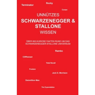 Abbildung von Unnützes Schwarzenegger &amp; Stallone Wissen: Über 800 kuriose Fakten rund um das Universum
