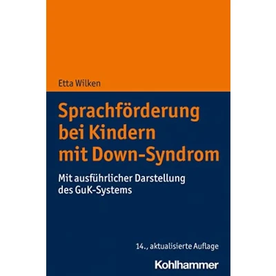 Abbildung von Sprachförderung bei Kindern Mit Down Syndrom: ausführlicher Darstellung des GuK Systems