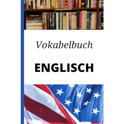 Abbildung von Vokabelbuch Englisch: Vokabelheft Englisch Deutsch ; Perfektes Geschenk, um schnell zu lernen