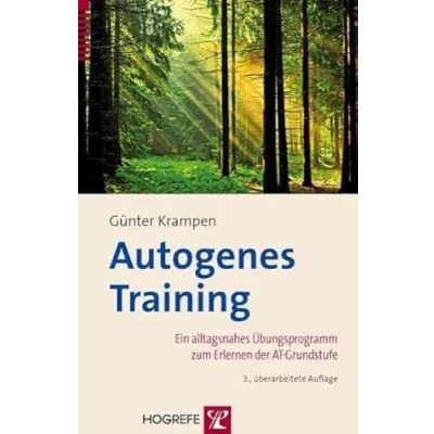 Abbildung von Autogenes Training: Ein alltagnahes Übungsprogramm zum Erlernen der AT Grundstufe