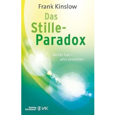 Abbildung von Das Stille Paradox: nichts tun alles erreichen: So geht&#039;s weiter, wenn mehr geht