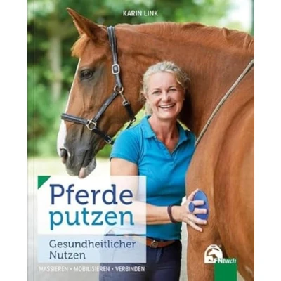 Abbildung von Pferde putzen Gesundheitlicher Nutzen: Massieren Mobilisieren Verbinden