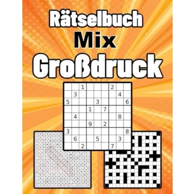 Abbildung von Großdruck Rätsel Mix: Fordern Sie Ihren Geist heraus Mit Mix Die perfekte Mischung aus Kreuzworträtseln, Wortsuche und Sudoku Lösungen