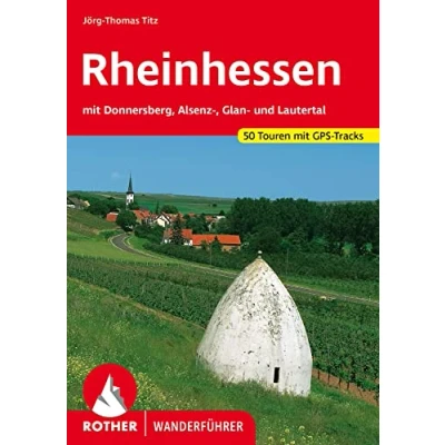 Abbildung von Rheinhessen: Mit Donnersberg, Alsenz , Glan und Lautertal. 50 Touren. GPS Tracks (Rother Wanderführer)