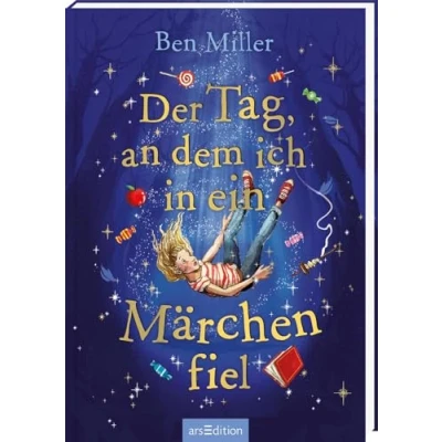 Abbildung von Der Tag, an dem ich in ein Märchen fiel: Kinderbuch ab 8 Jahre Bestseller aus England voller Humor, Abenteuer und Magie!